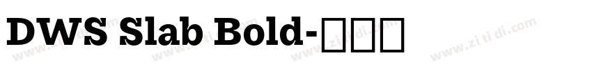 DWS Slab Bold字体转换